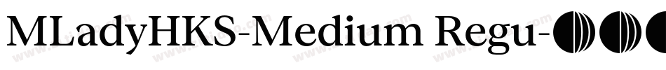 MLadyHKS-Medium Regu字体转换